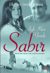 Icon image Aşk Her Yerde Sabır: Belki Bir Gün, Aşk Her Yerde ve Ayaz'ın yazarından
