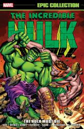 Icon image Incredible Hulk Epic Collection: The Hulk Must Die