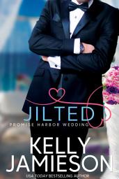 Icon image Jilted: Promise Harbor Wedding Book 1