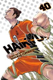Icon image Haikyu!!, Vol. 40: Affirmation