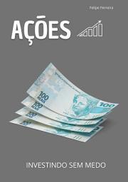 Icon image Ações: Investindo sem medo