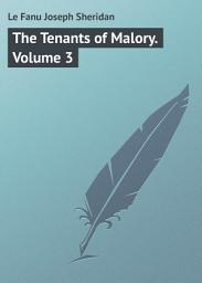 Icon image The Tenants of Malory. Volume 3: Volume 3