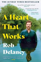 Icon image A Heart That Works: THE SUNDAY TIMES BESTSELLER as heard on R4's Desert Island Discs