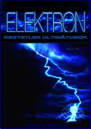 Icon image Elektron - Kegyetlen ultimátumok