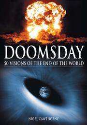 Icon image Doomsday: 50 Visions of the End of the World