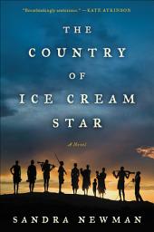 Icon image The Country of Ice Cream Star: A Novel