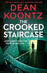 Icon image The Crooked Staircase (Jane Hawk Thriller, Book 3)