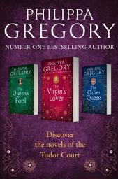 Icon image Philippa Gregory 3-Book Tudor Collection 2: The Queen’s Fool, The Virgin’s Lover, The Other Queen