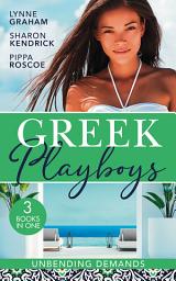 Icon image Greek Playboys: Unbending Demands: The Secret Valtinos Baby (Vows for Billionaires) / The Pregnant Kavakos Bride / Claimed for the Greek's Child