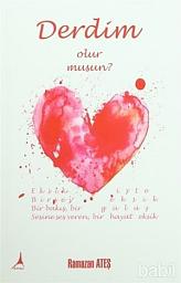Icon image Derdim Olur musun?: Aşk Ehlinden Gönlüne Derman Arayanlara...