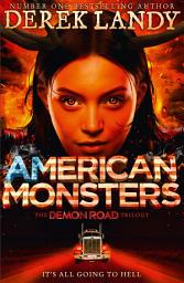 Icon image American Monsters (The Demon Road Trilogy, Book 3)