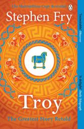 Icon image Troy: Our Greatest Story Retold
