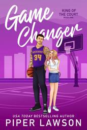 Icon image Game Changer: A Grumpy Sunshine Sports Romance