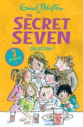 Icon image The Secret Seven Collection 1: Books 1-3