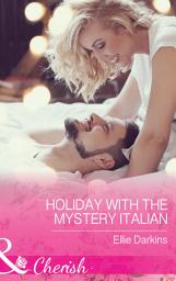 Icon image Holiday With The Mystery Italian (Mills & Boon Cherish)