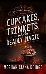 Icon image Cupcakes, Trinkets, and Other Deadly Magic