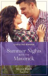Icon image Summer Nights With The Maverick (Mills & Boon True Love) (Montana Mavericks: Brothers & Broncos, Book 1)