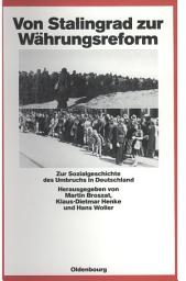 Icon image Von Stalingrad zur Währungsreform: Zur Sozialgeschichte des Umbruchs in Deutschland, Ausgabe 3