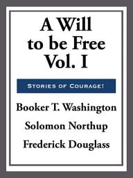 Icon image A Will to Be Free