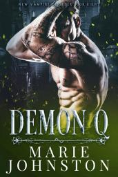 Icon image Demon Q: An enemies to lovers demon paranormal romance