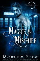Icon image Magick and Mischief: Warlocks MacGregor® Book 7