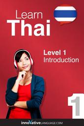 Icon image Learn Thai - Level 1: Introduction to Thai: Volume 1: Lessons 1-25