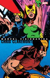 Icon image Marvel Visionaries: Chris Claremont