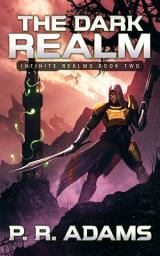 Icon image The Dark Realm: Infinite Realms Book Two