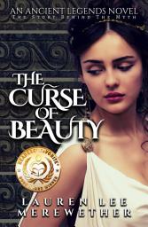 Icon image The Curse of Beauty: The Story Behind the Myth