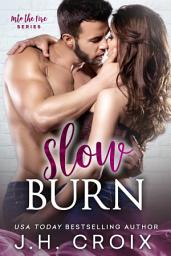 Icon image Slow Burn, Small Town Firefighter Enemies to Lovers Romance