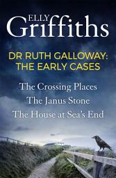 Icon image Ruth Galloway: The Early Cases: A Dr Ruth Galloway Mysteries Collection