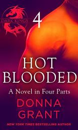 Icon image Hot Blooded: Part 4: A Dark King Novel in Four Parts