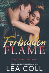Icon image Forbidden Flame: An Enemies to Lovers Small Town Romance