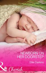 Icon image Newborn on Her Doorstep (Mills & Boon Cherish)