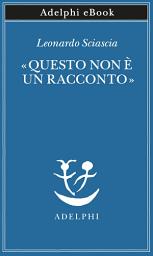 Icon image «Questo non è un racconto»: Scritti per il cinema e sul cinema