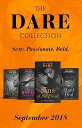 Icon image The Dare Collection September 2018: My Royal Hook-Up (Arrogant Heirs) / Sins of the Flesh / Hard Deal / Legal Passion