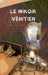 Icon image Le miroir vénitien - Version "DYS"