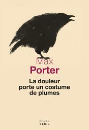 Icon image La Douleur porte un costume de plumes