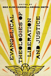 Icon image Evangelical Theologies of Liberation and Justice