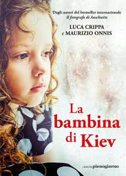 Icon image La bambina di Kiev