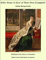 Icon image Kitty Alone: A Story of Three Fires (Complete)