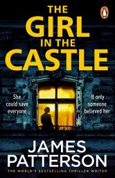 Icon image The Girl in the Castle: She could save everyone. If only someone believed her...