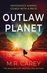 Icon image Outlaw Planet: The wild, exhilarating SF adventure