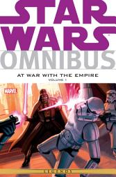 Icon image Star Wars Omnibus at War with the Empire Vol. 1
