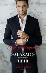 Icon image Salazar's One-Night Heir (The Secret Billionaires, Book 3) (Mills & Boon Modern)