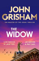 Icon image The Widow: the unforgettable new courtroom drama from the master of the legal thriller!