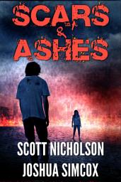 Icon image Scars and Ashes: A Post-Apocalyptic Thriller