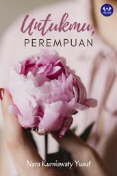 Icon image Untukmu, Perempuan