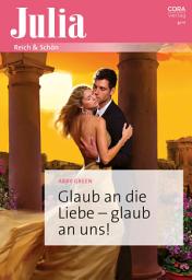Icon image Glaub an die Liebe – glaub an uns!