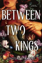 Icon image Between Two Kings: Split or Swallow 2: the even steamier sequel to the bestselling novel that is taking the world by storm!